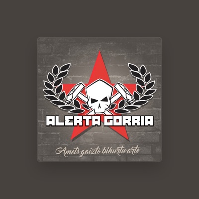 Listen to Alerta Gorria, watch music videos, read bio, see tour dates & more!