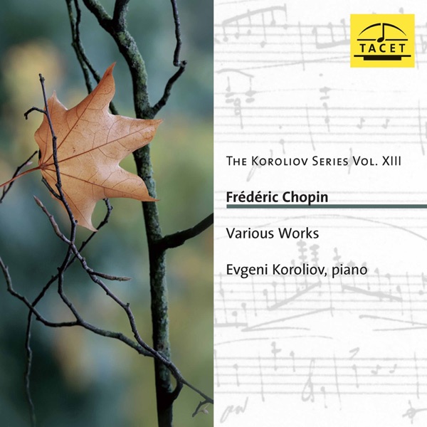 The Koroliov Series, Vol. 13: Chopin – Works for Piano