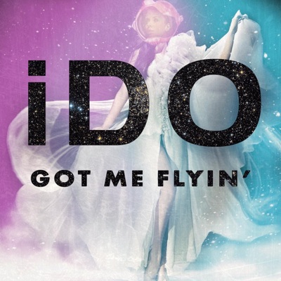 Got Me Flyin' - Single