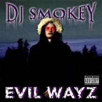 Evil Wayz - Dj Smokey