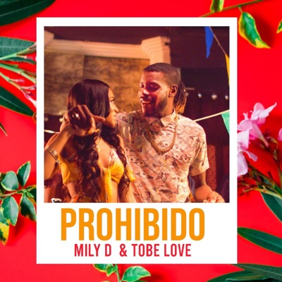 Prohibido (feat. Tobe Love, Chamo White Pony & Elian Davis) - Single