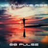 We Always Rise - Single