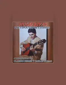 Poslechněte si interpreta Hugo Rivas Y Su Conjunto De Cuerdas, sledujte hudební videa, přečtěte si životopis, podívejte se na data turné a další informace.