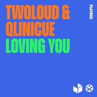 Loving You - Single - twoloud & Qlinicue