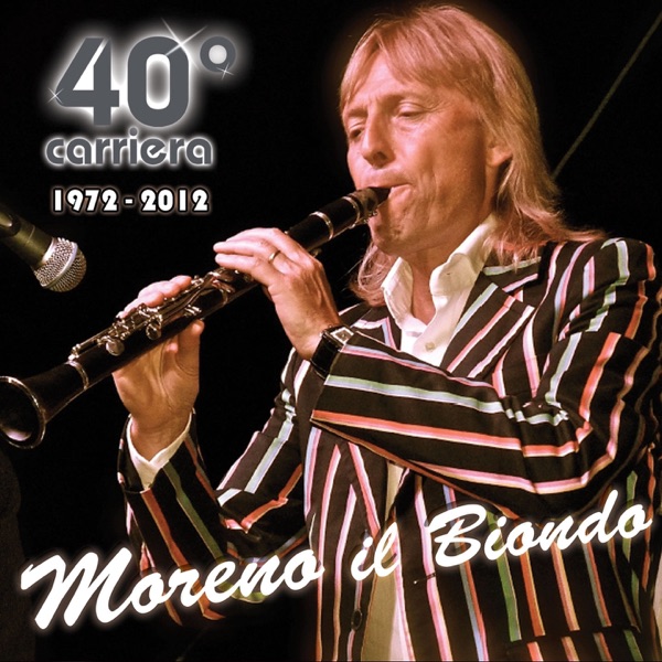 40° carriera moreno il biondo (1972 - 2012)