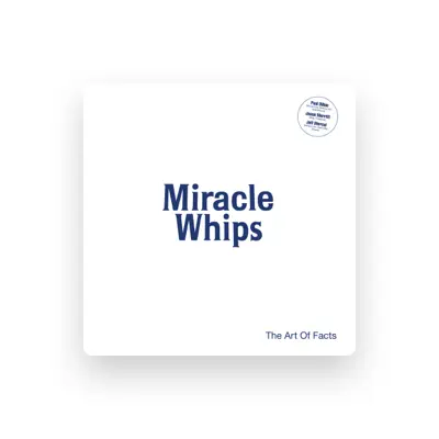Listen to Miracle Whips, watch music videos, read bio, see tour dates & more!