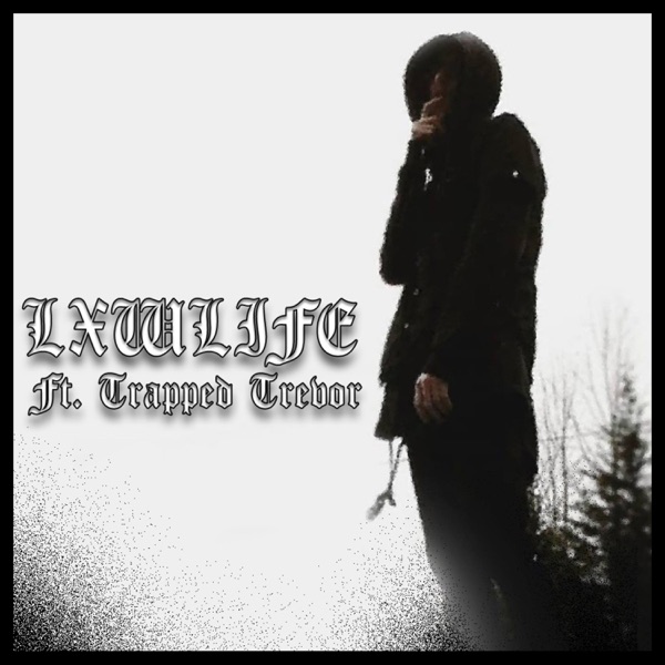 Lxwlife (feat. TrappedTrevor)