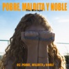 Pobre, Maldita y Noble - Single