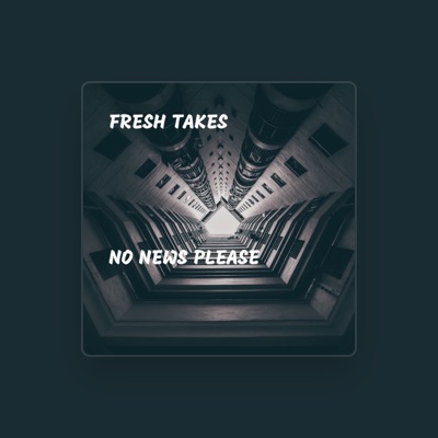 Listen to Fresh Takes, watch music videos, read bio, see tour dates & more!