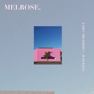 Melrose (feat. Zado & Sir Eddie C)