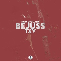 Nada Que Llama (feat. Bejuss) - Single - tiroxviaje