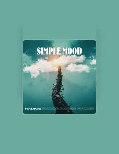 Poslechněte si interpreta Simple Mood, sledujte hudební videa, přečtěte si životopis, podívejte se na data turné a další informace.