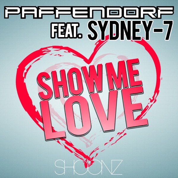 Show Me Love (feat. Sydney-7) - EP