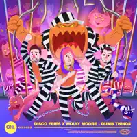 Dumb Things — Disco Fries, Molly Moore
