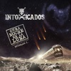 Intoxicados - De la Guitarra