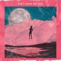 can't leave me Lone - Single - 201Jah
