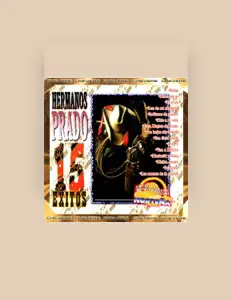 Escucha a Hermanos Prado, mira vídeos musicales, lee la biografía, consulta fechas de giras y mucho más.