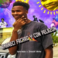 Amanecí Fachao y Con Pelazón - Single - Iurivaldo, Smooke White & Iuriivaldo