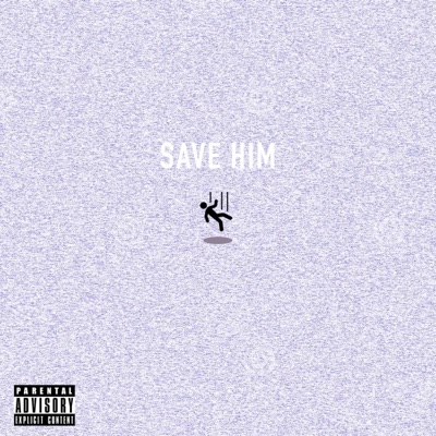 Save Him - Single