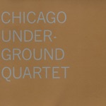 Chicago Underground Quartet - Four in the Evening