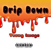 Drip Down - Single - Young Image