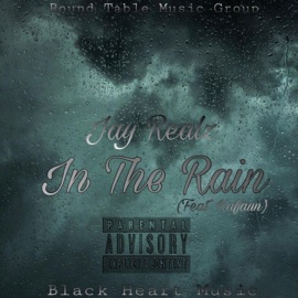 In the Rain (feat. Kafaun) Jay Realz