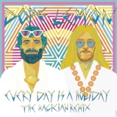 Every Day Is A Holiday (feat. Winston Surfshirt) [The Magician Remix] artwork