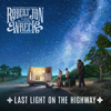 Last Light on the Highway - Robert Jon & The Wreck