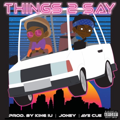 Things 2 Say (Rollin') - Single