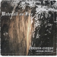 Waterfall on Fire - Single - LIVING CXRPSE & 1ODUM DEFECT