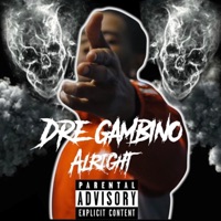 Alright - Single - Dre Gambino
