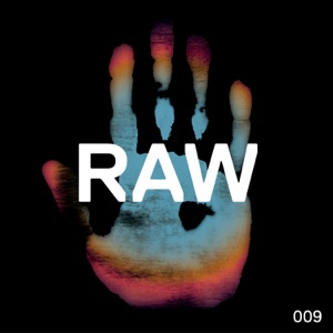 Raw 009 - Single