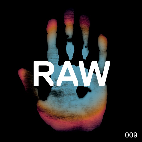 Raw 009 - Single