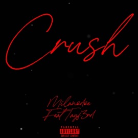 Crush (feat. Tayf3rd) Milanodoe