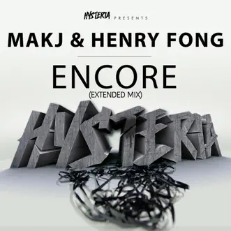 Encore (Extended Mix) by MAKJ & Henry Fong song reviws