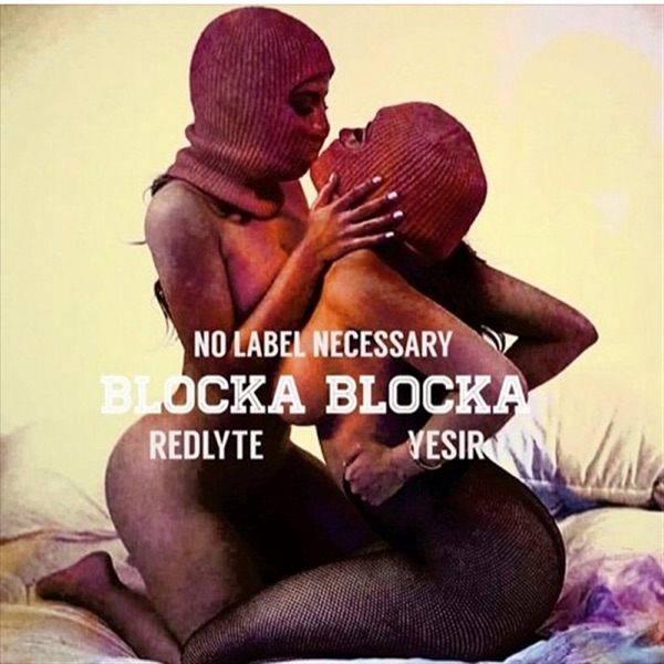 Blocka Blocka (feat. Redlyte & Yesir) - Single - No Label Necessary