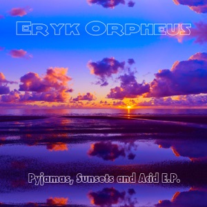 Pyjamas, Sunsets and Acid - Single