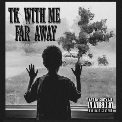 TK With Me Far Away - Single