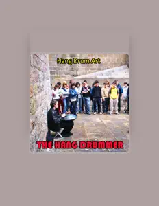 The Hang Drummerを聴いたり、ミュージックビデオを鑑賞したり、経歴やツアー日程などを確認したりしましょう！