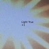 Light True - Single