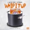 Whip It Up - Single