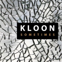 Sometimes - Single - Kloon