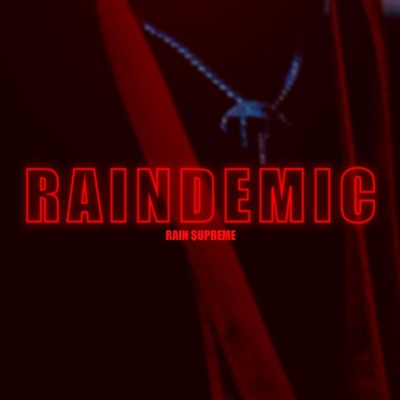 Raindemic