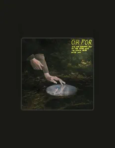 Listen to Oh For, watch music videos, read bio, see tour dates & more!