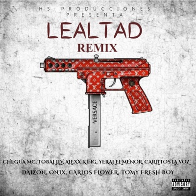 Lealtad Remix (feat. CheguaMc, TobalLLV, Onix & Alexx king) [Remix] - Single