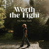 Worth the Fight - Kim Walker-Smith