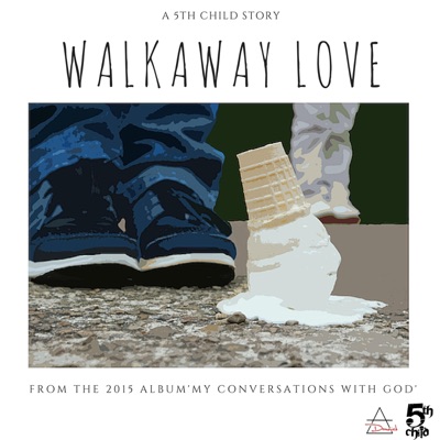 Walkaway Love - Single