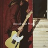 Out of your Mind - Single