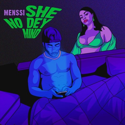 She No Dey Mind - Single