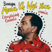 Mona Ki Ngi Xica (Everything Counts Remix) - Bonga